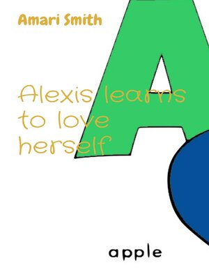 cover image of Alexis learns to love herself